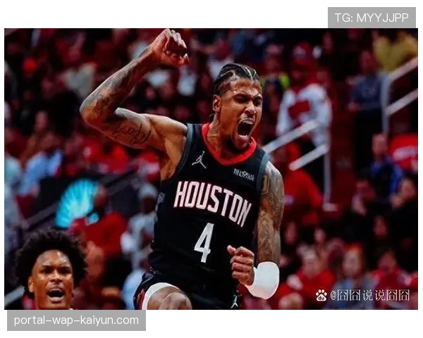 火箭连胜期间数据提升 关键时刻得分效率显著改善